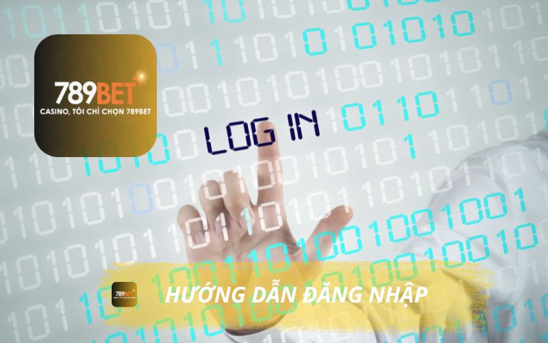 HƯỚNG DẪN ĐĂNG NHẬP 789BET