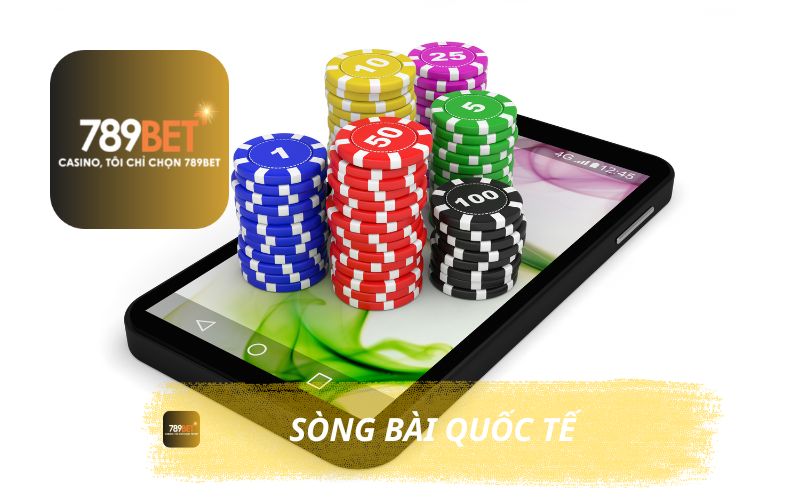 SÒNG BÀI QUỐC TẾ 789BET CHUẨN 5 SAO TẠI SẢNH CASINO 789BET